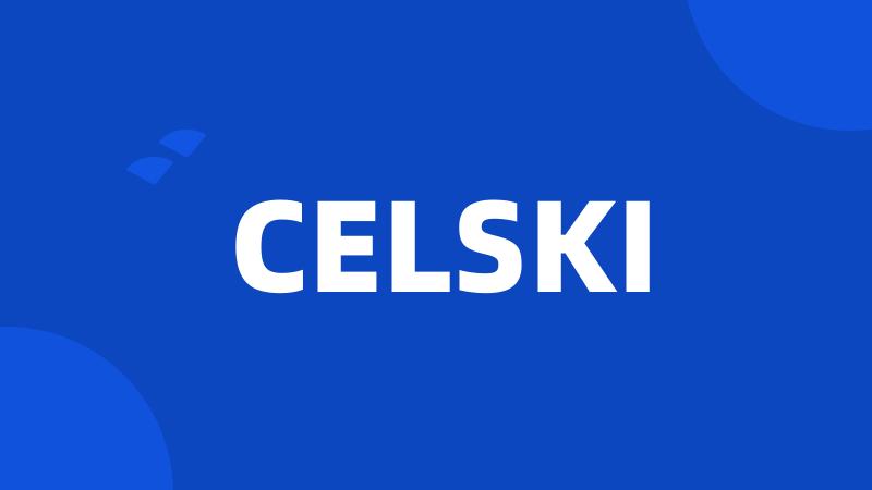 CELSKI