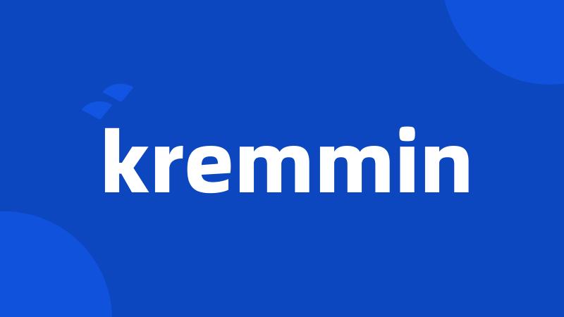 kremmin