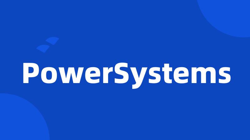 PowerSystems