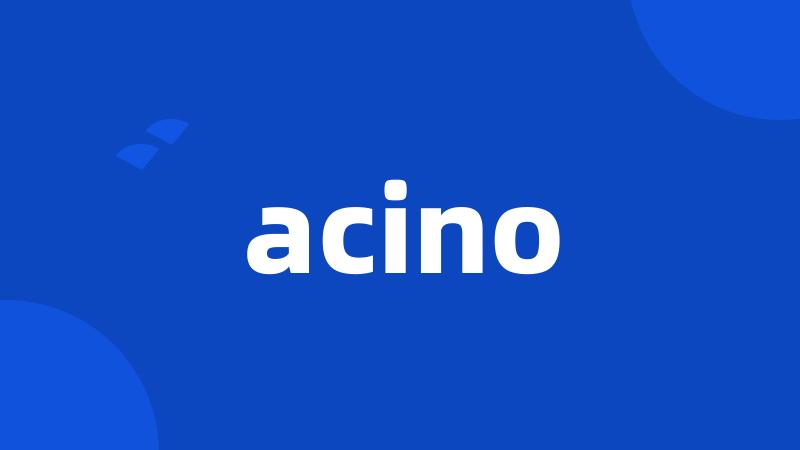 acino