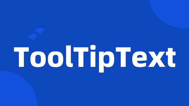 ToolTipText