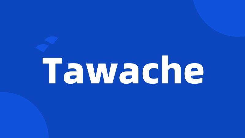 Tawache