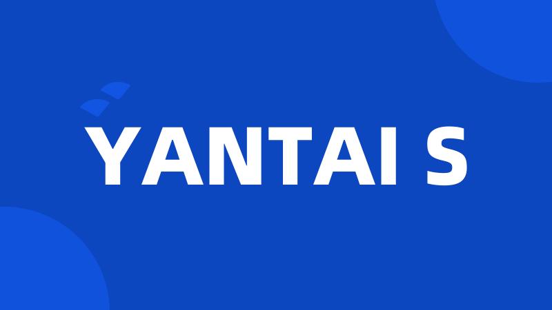 YANTAI S