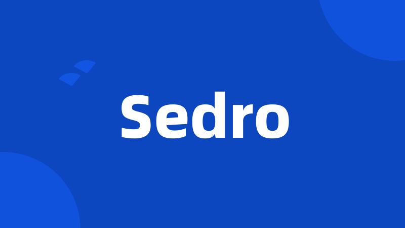 Sedro