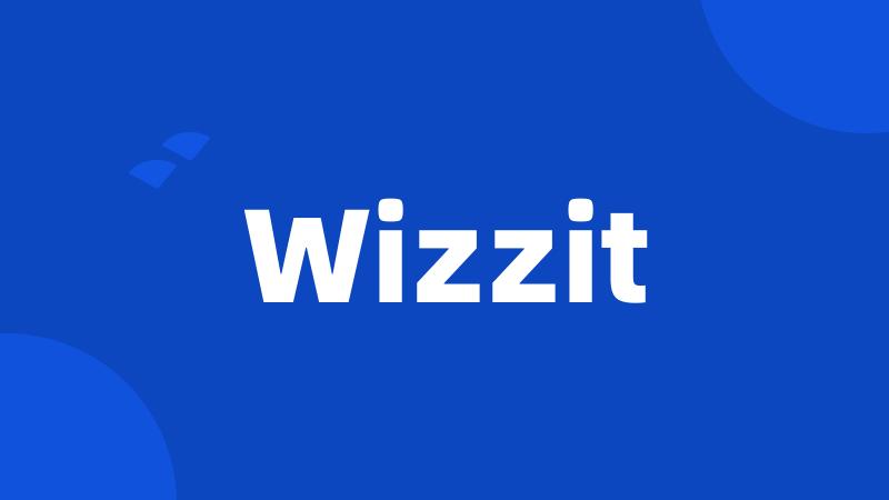 Wizzit