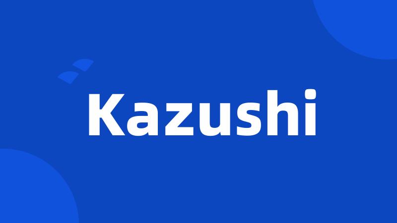 Kazushi