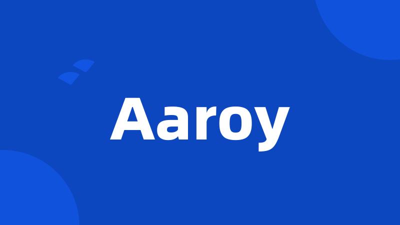 Aaroy