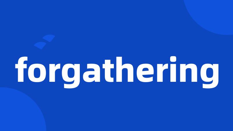 forgathering