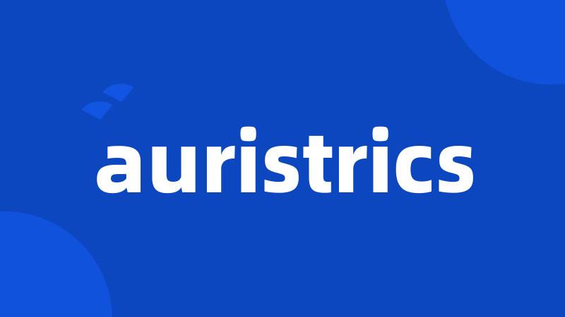 auristrics