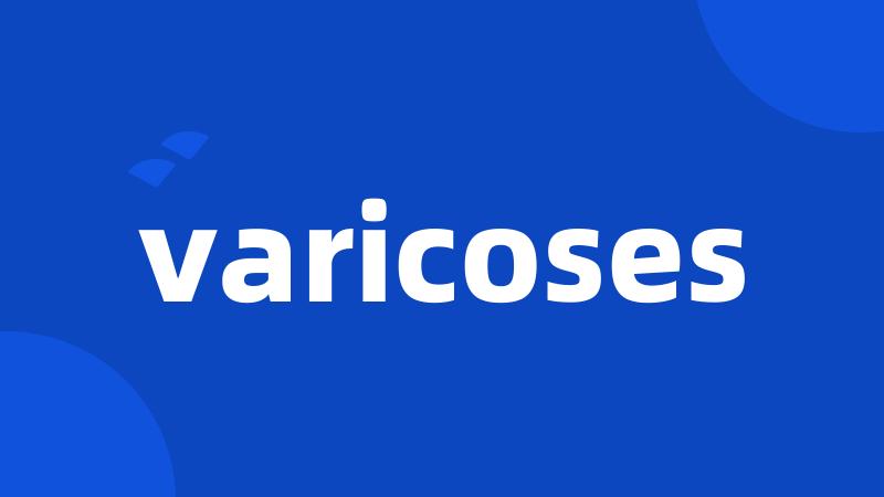 varicoses