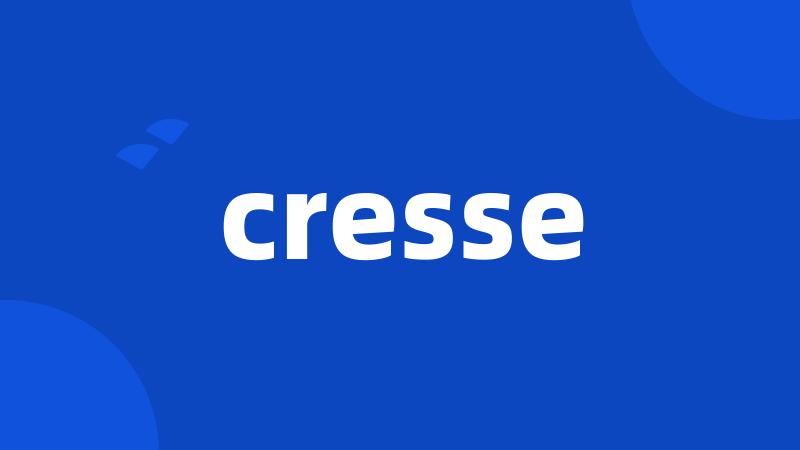 cresse