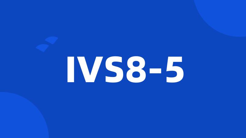 IVS8-5