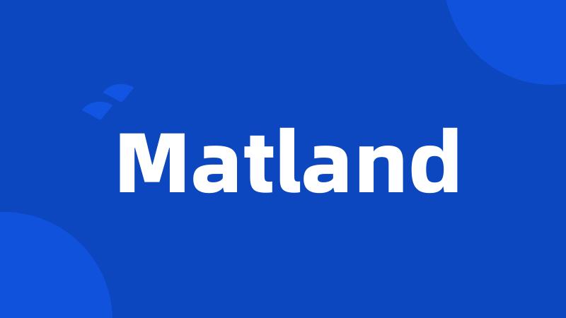 Matland