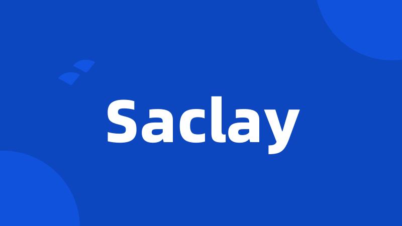 Saclay