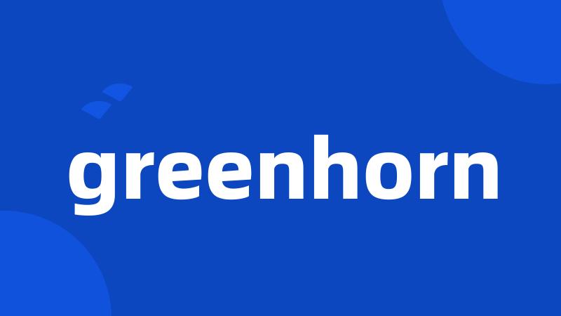 greenhorn