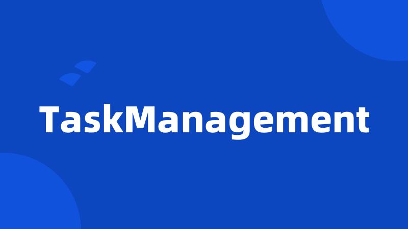 TaskManagement