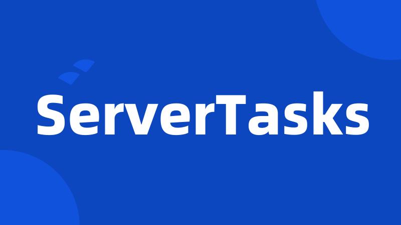 ServerTasks