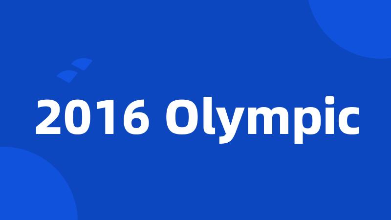 2016 Olympic