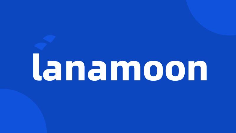 lanamoon