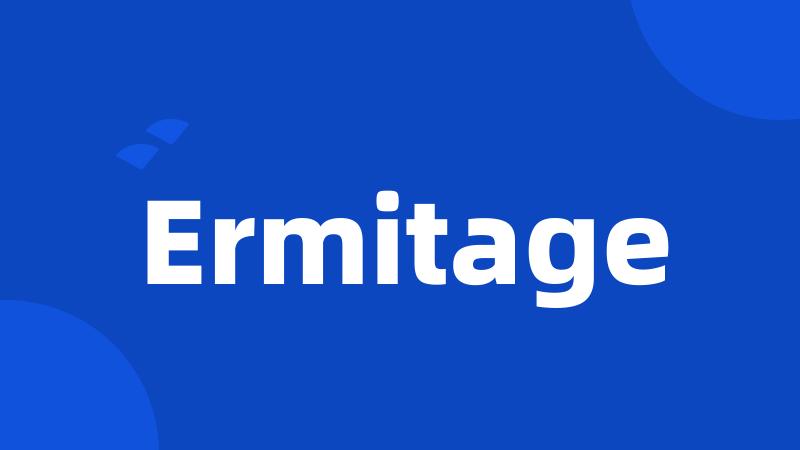 Ermitage