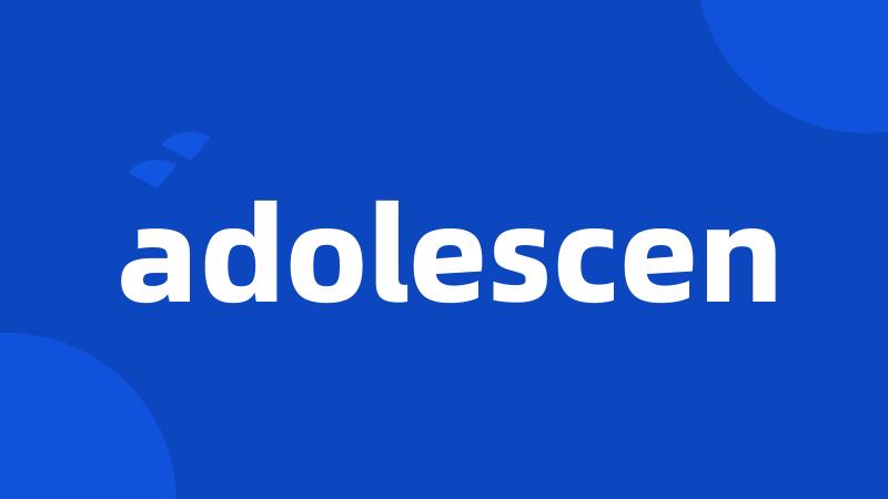 adolescen