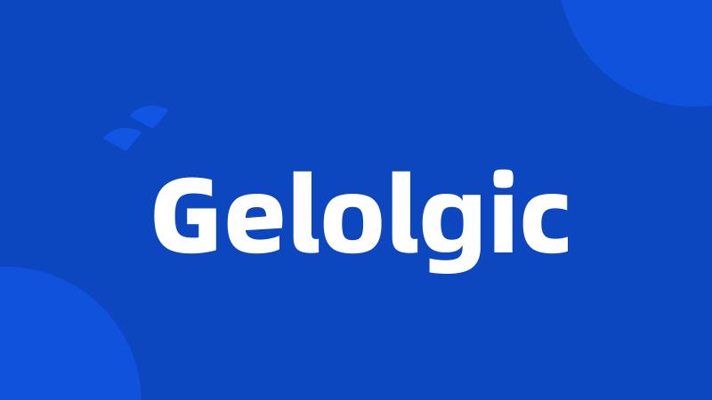 Gelolgic