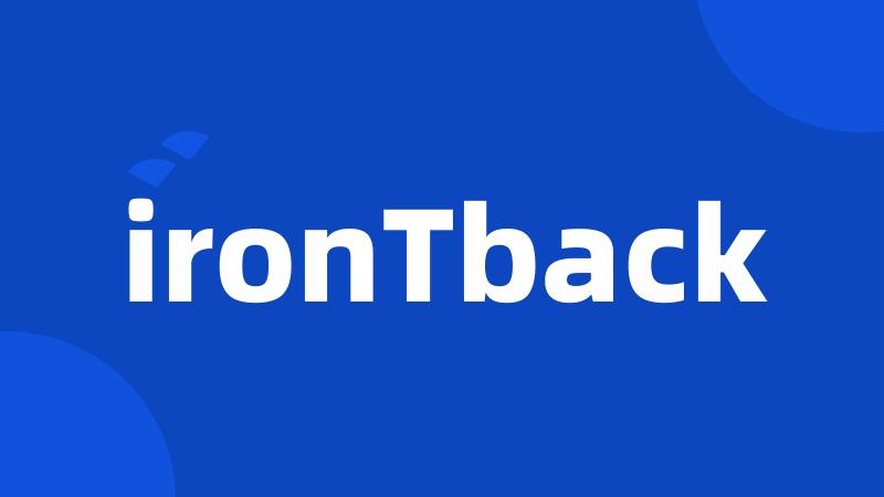 ironTback