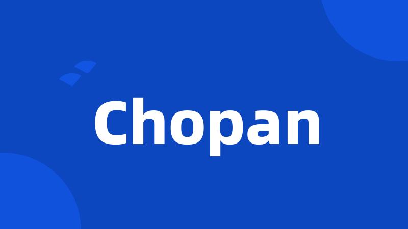 Chopan