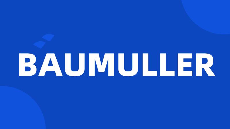 BAUMULLER