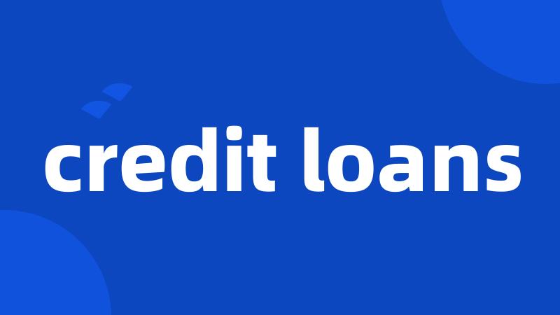 credit loans