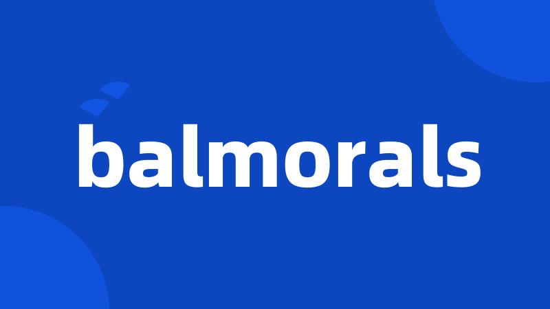 balmorals