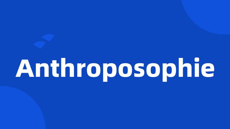 Anthroposophie