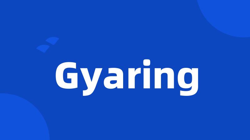 Gyaring