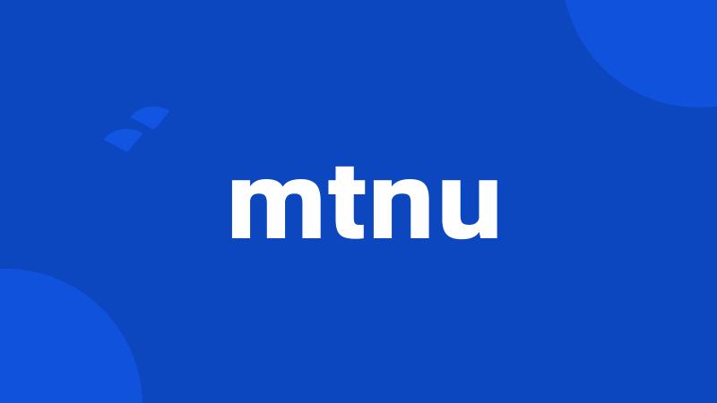 mtnu