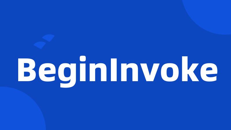 BeginInvoke