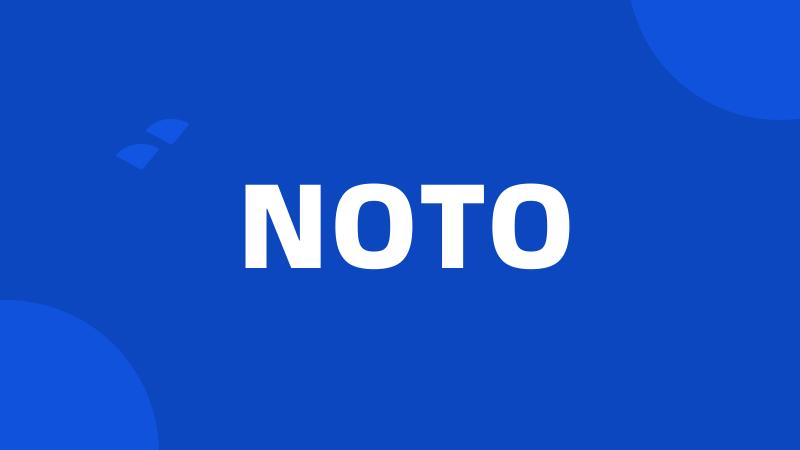 NOTO