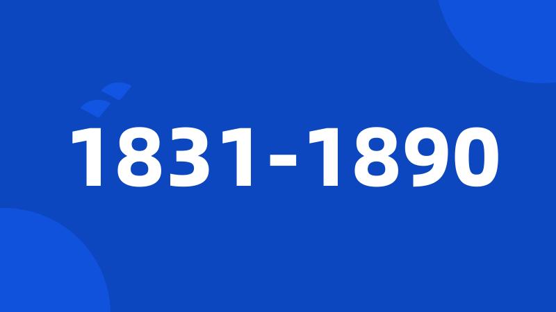 1831-1890