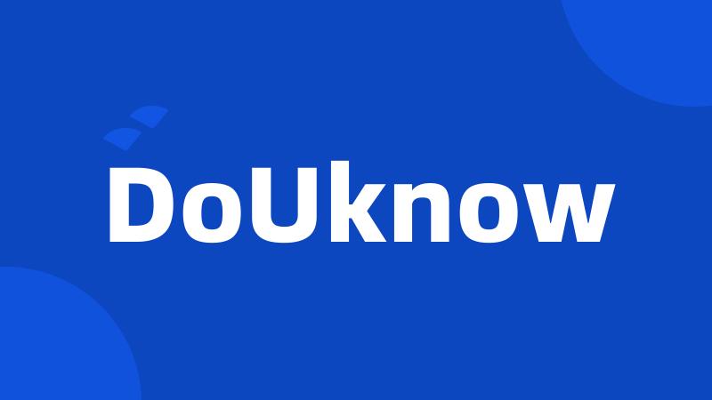 DoUknow