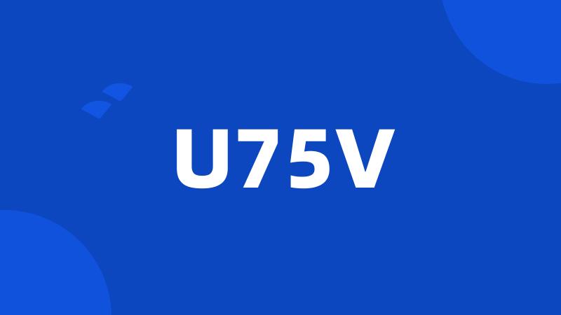 U75V