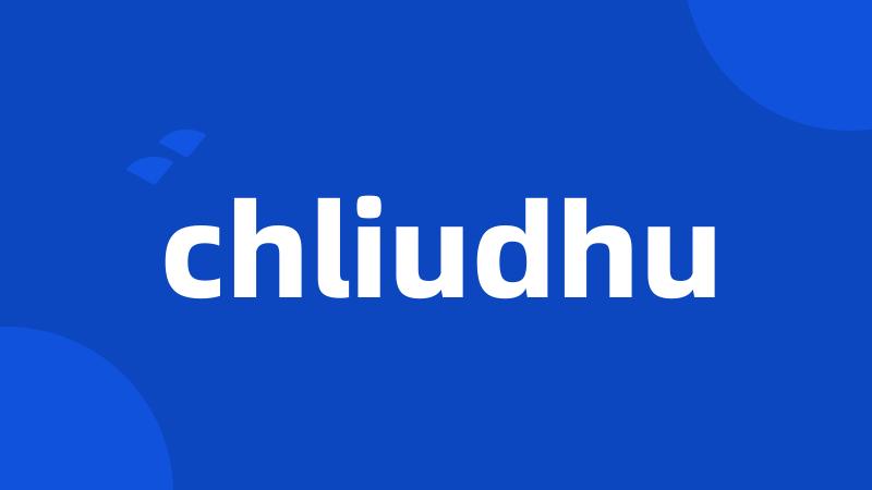 chliudhu