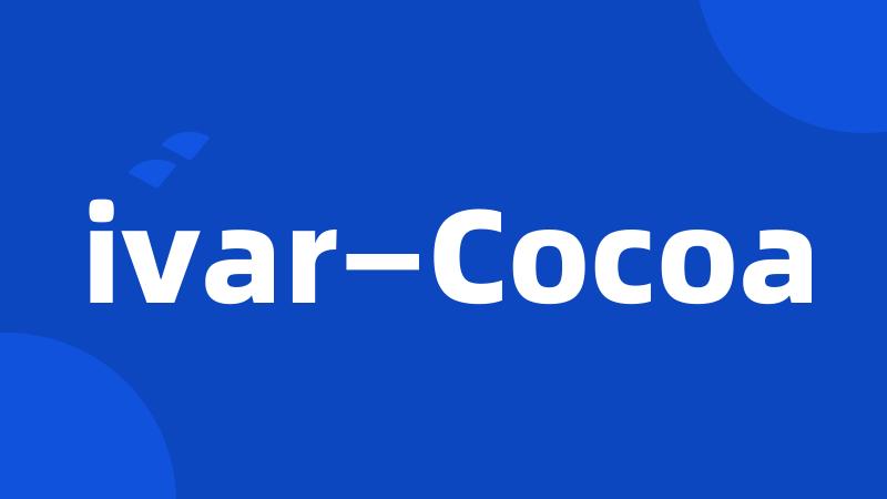 ivar—Cocoa