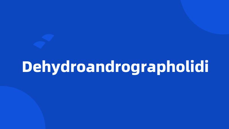 Dehydroandrographolidi