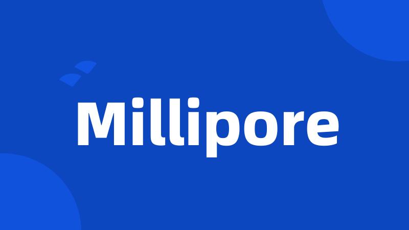 Millipore