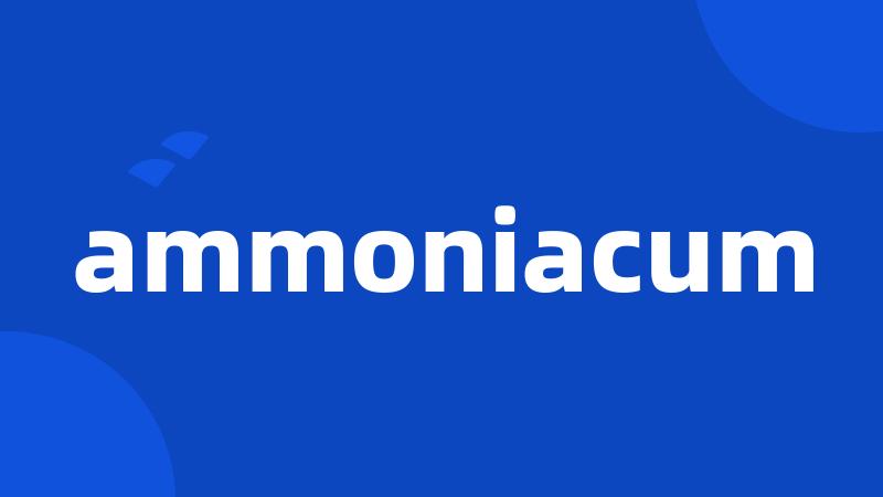 ammoniacum