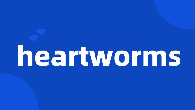 heartworms