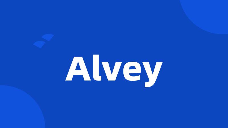 Alvey