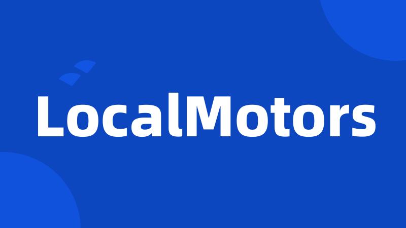 LocalMotors