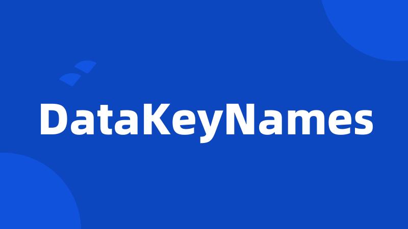 DataKeyNames