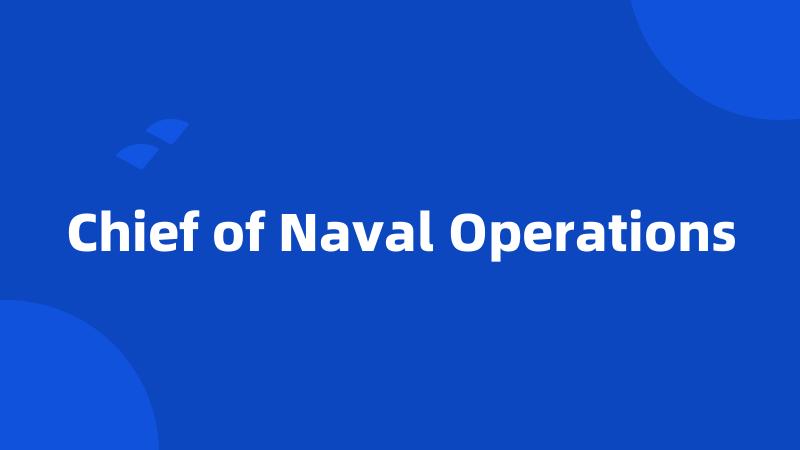 Chief of Naval Operations