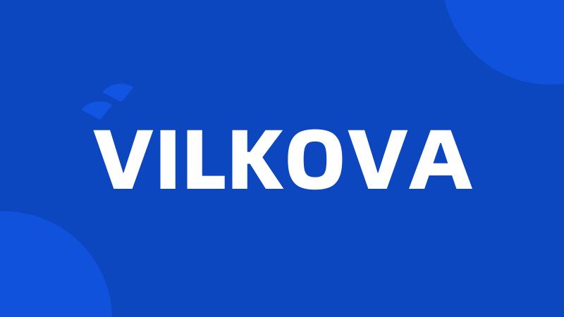 VILKOVA